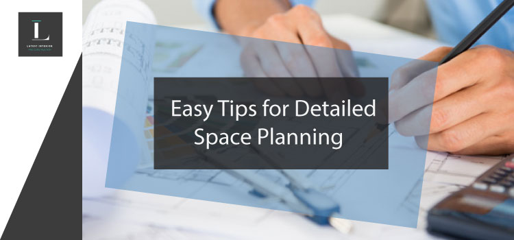 What to do for Detailed Space Planning?