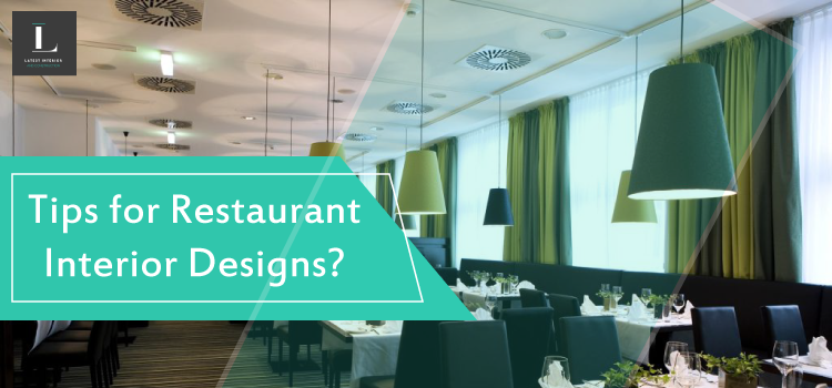 Tips and Ideas for Restaurant Interior Designs