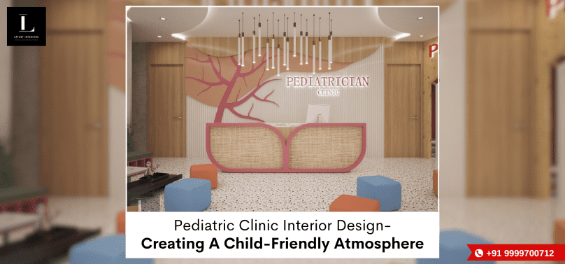 Pediatric Clinic Interior Design – Creating A Child Friendly Atmosphere